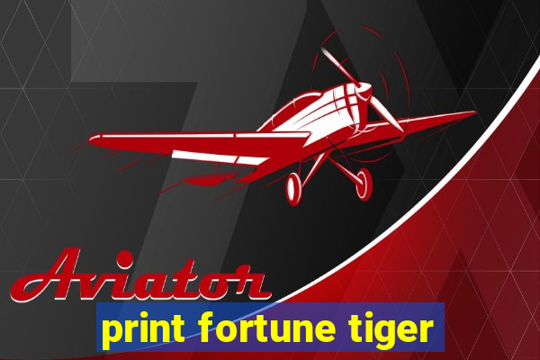 print fortune tiger