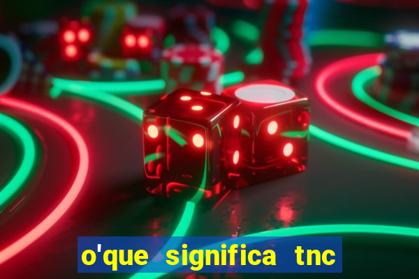 o'que significa tnc no instagram