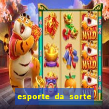 esporte da sorte qual melhor jogo