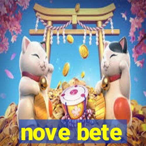 nove bete