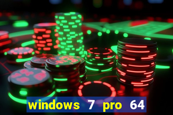 windows 7 pro 64 bits iso download