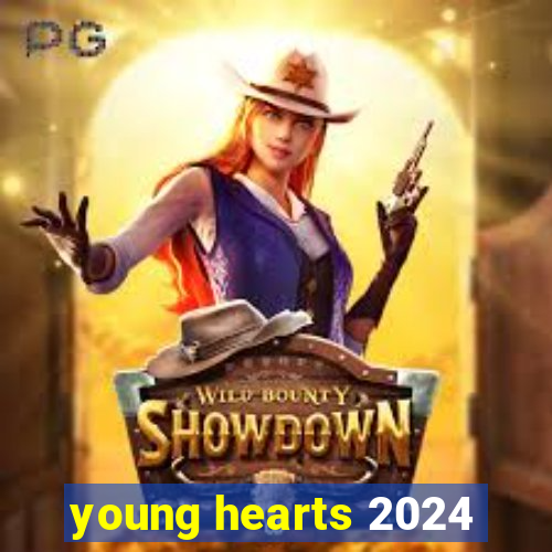 young hearts 2024