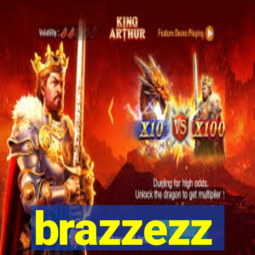 brazzezz