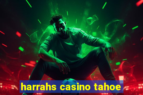 harrahs casino tahoe