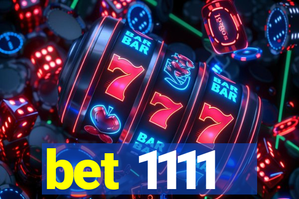 bet 1111