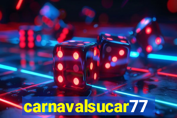 carnavalsucar777