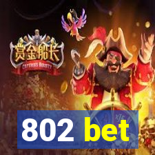 802 bet