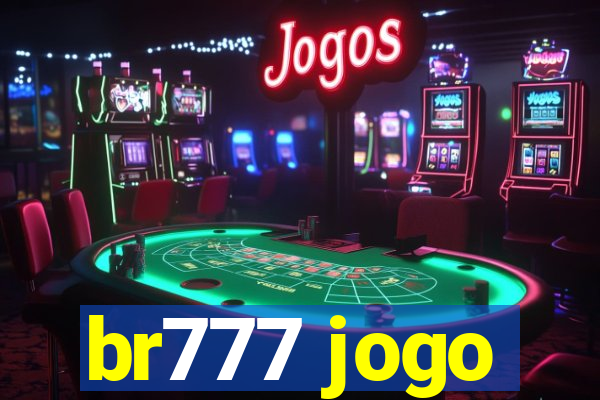 br777 jogo