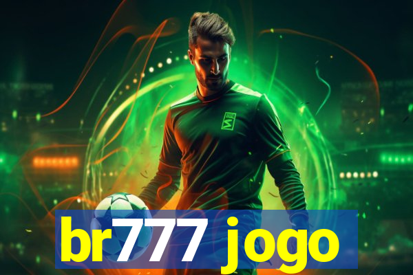 br777 jogo