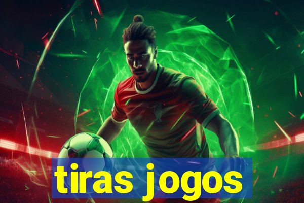 tiras jogos