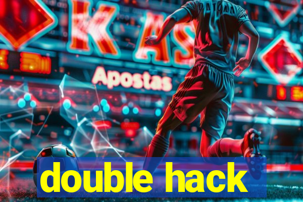 double hack