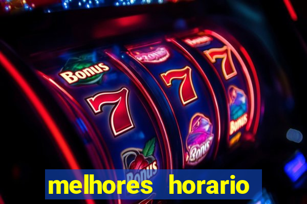 melhores horario fortune tiger