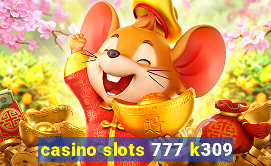 casino slots 777 k309