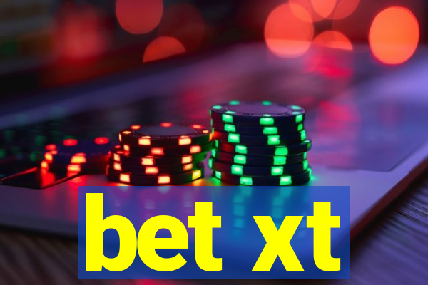 bet xt