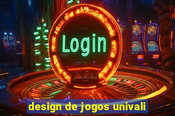 design de jogos univali