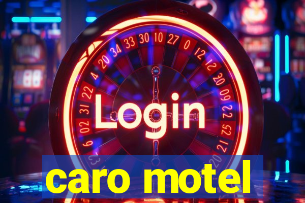 caro motel