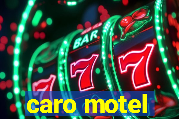 caro motel