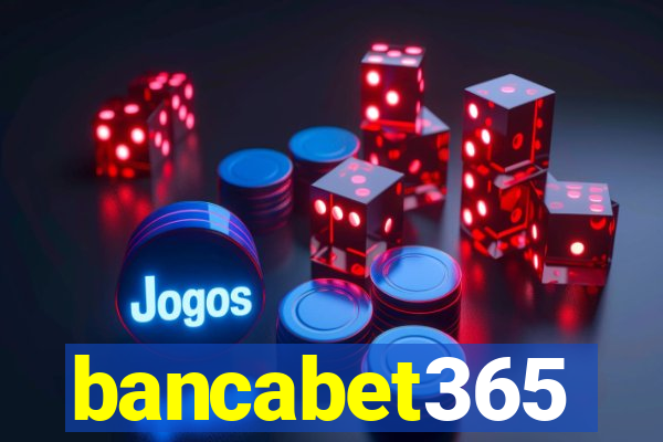 bancabet365