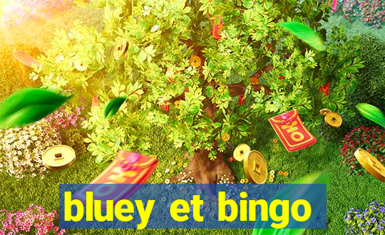 bluey et bingo