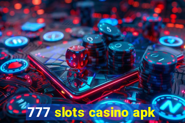 777 slots casino apk