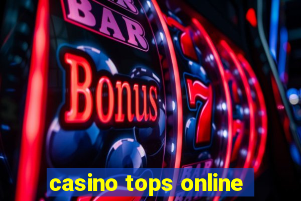 casino tops online