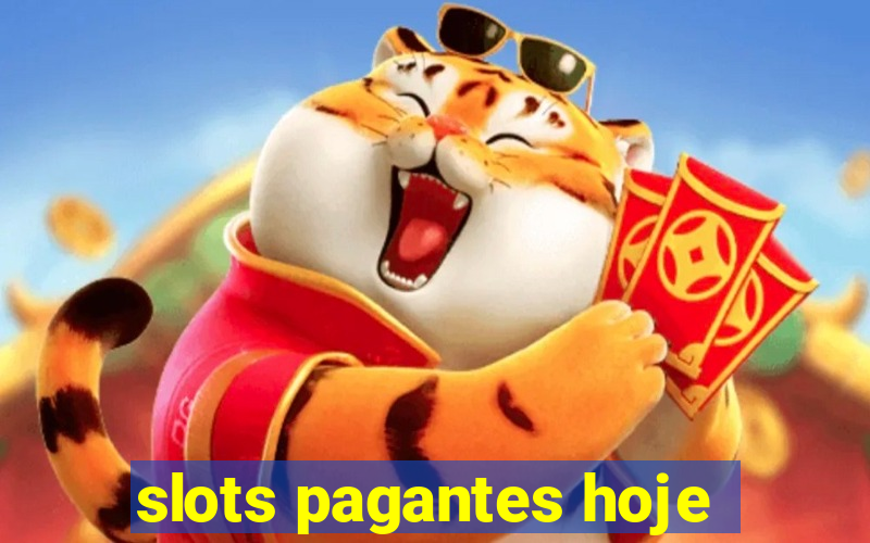 slots pagantes hoje