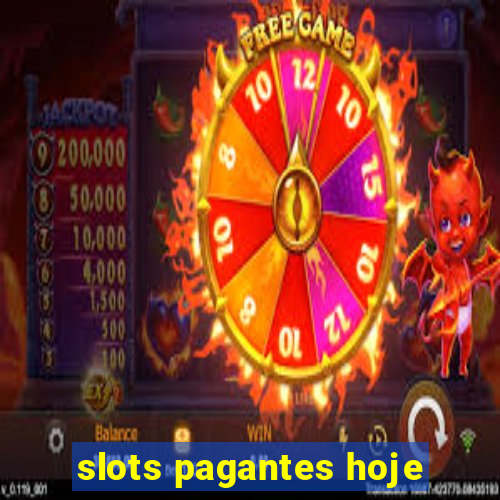 slots pagantes hoje