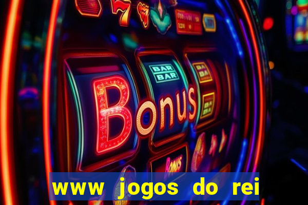 www jogos do rei com br