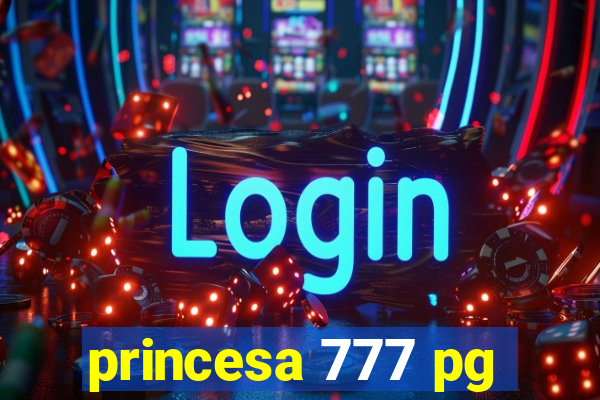 princesa 777 pg