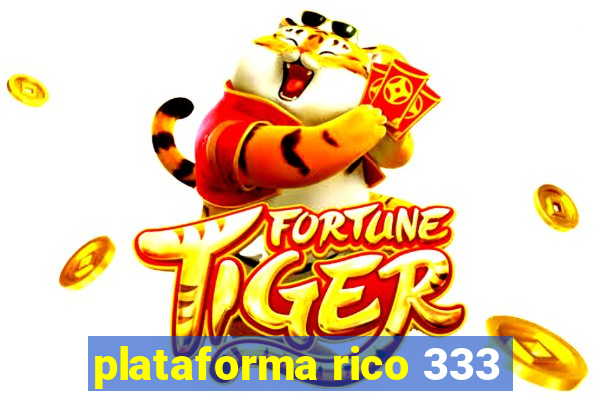 plataforma rico 333