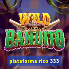 plataforma rico 333