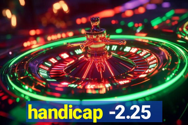 handicap -2.25