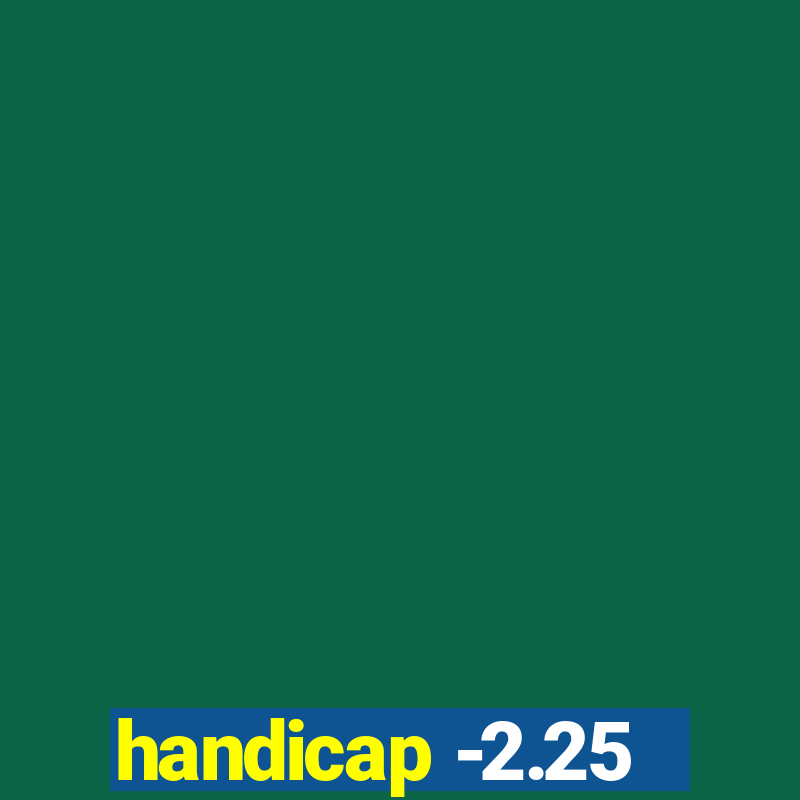 handicap -2.25