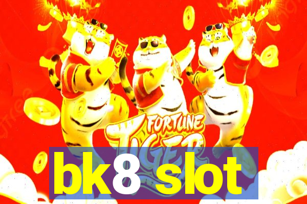 bk8 slot