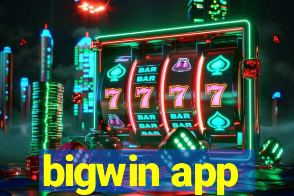 bigwin app