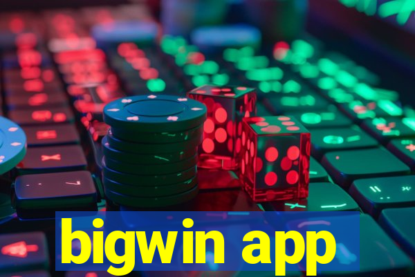 bigwin app