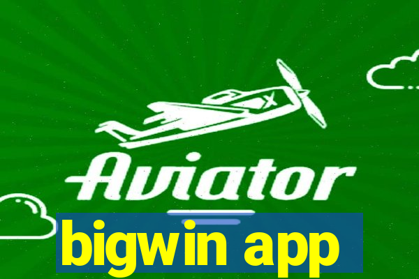 bigwin app