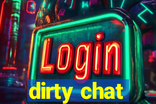 dirty chat