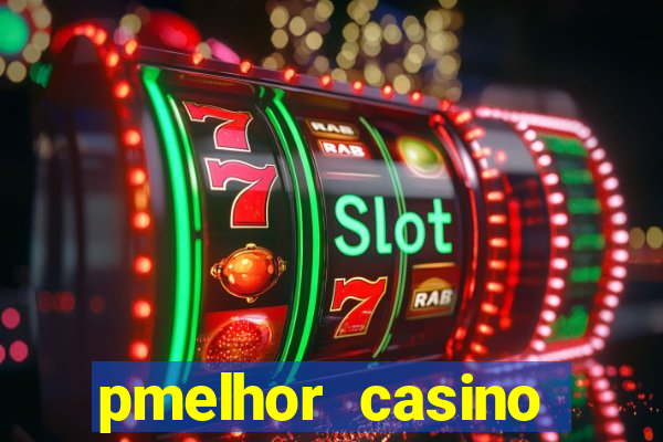 pmelhor casino online portugal