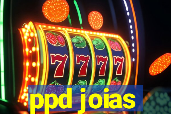 ppd joias