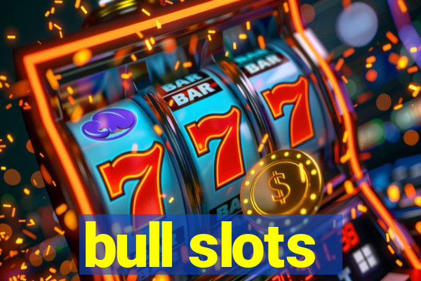 bull slots