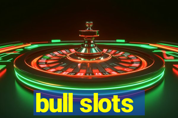 bull slots