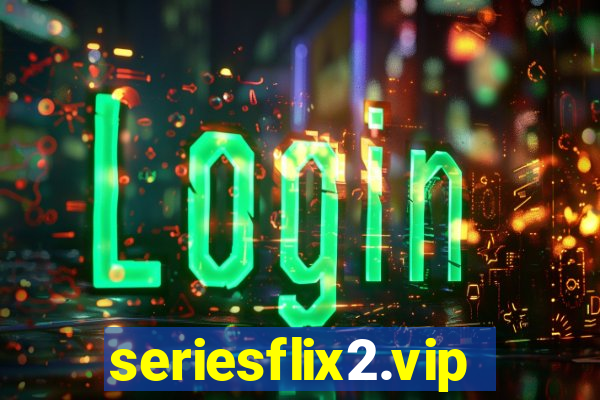 seriesflix2.vip