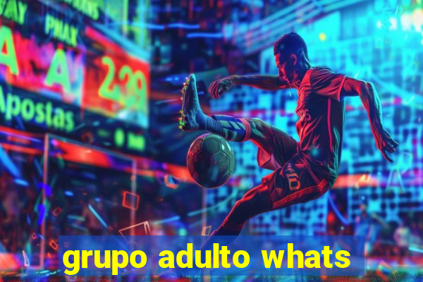 grupo adulto whats