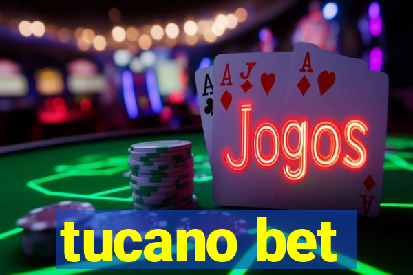 tucano bet