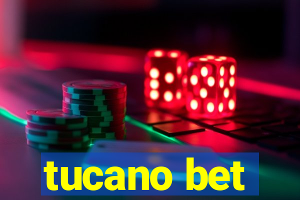 tucano bet