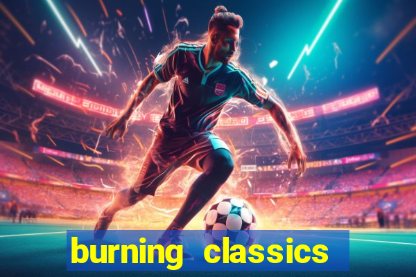 burning classics como jogar