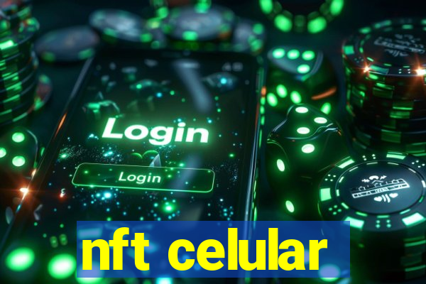 nft celular