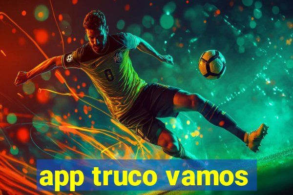 app truco vamos