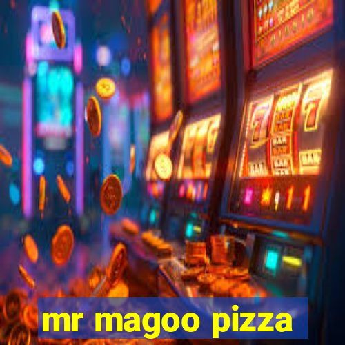 mr magoo pizza